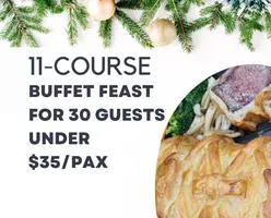 11-Course Buffet Feast for 30 Guests under $35/pax